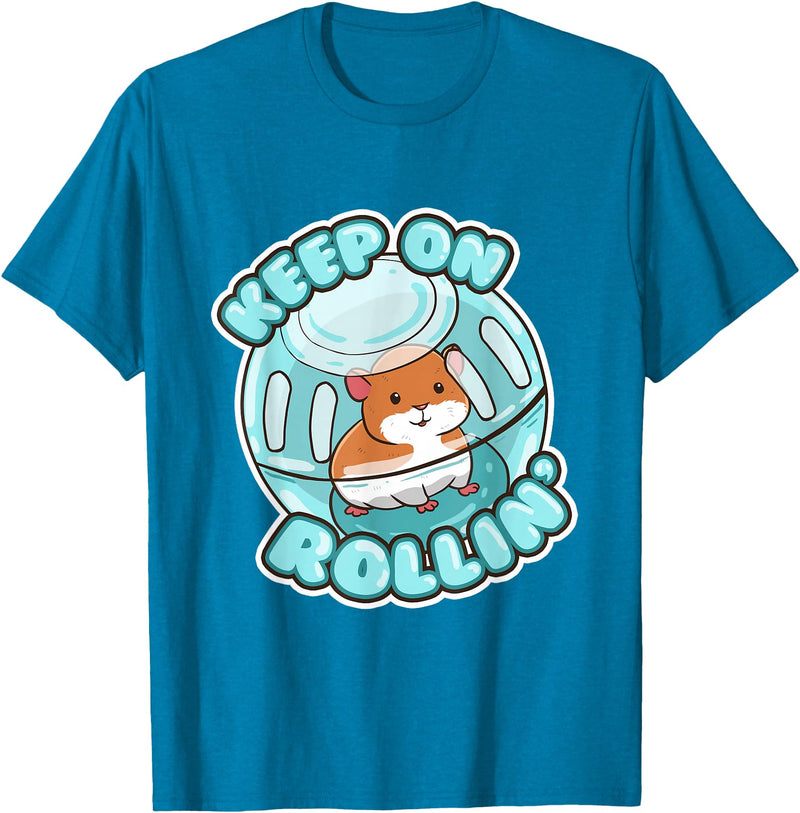 Keep On Rolling Cute Hamster Hammy Owner Pet Lover Gift T-Shirt - Sapphire Blue