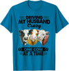 Driving My Husband Crazy One Cow By Dino Driving My Husband Crazy One Cow At A Time Funny Cow T-Shirt - Sapphire Blue