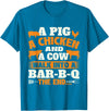 Funny BBQ Shirts A Pig A Chicken And A Cow - Grilling BBQ Lover Barbecue T-Shirt - Sapphire Blue