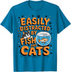 Easily distracted by Apparel Easily Distracted by Fish and Cats T-Shirt - Sapphire Blue
