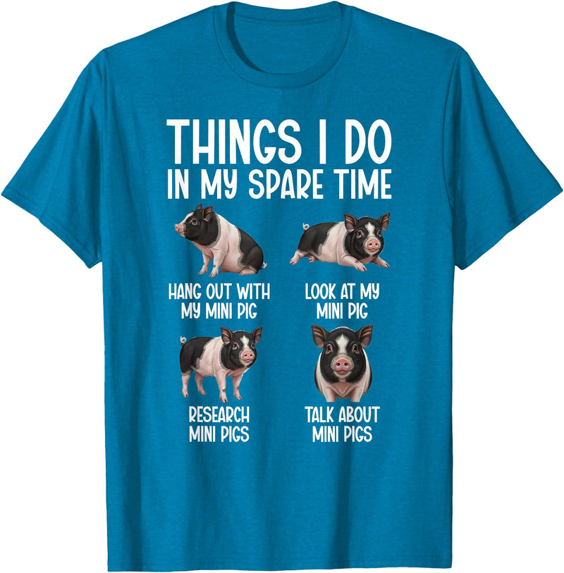 Funny Mini Pigs For Mini Pig Lover Things I Do Mini Pig Lover Mini Pigs T-Shirt - Sapphire Blue