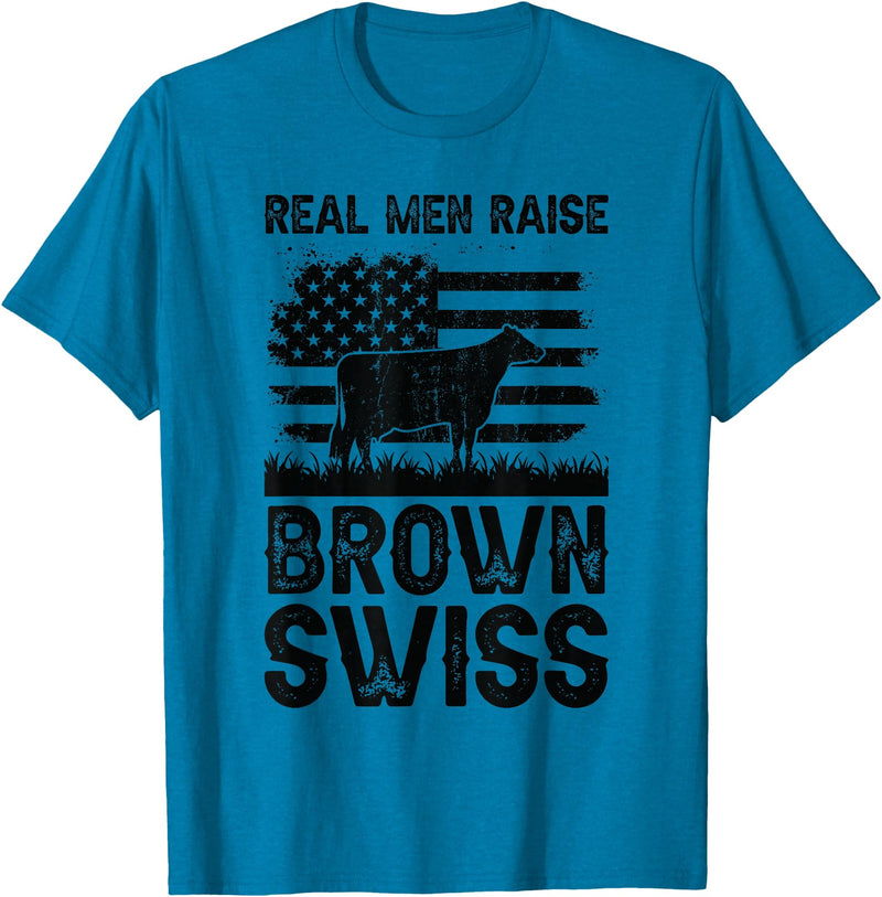 Funny Cattle Brown Swiss Gift for Men & Women Real Men Raise Cow - Cattle Farmer Breeder Brown Swiss T-Shirt - Sapphire Blue