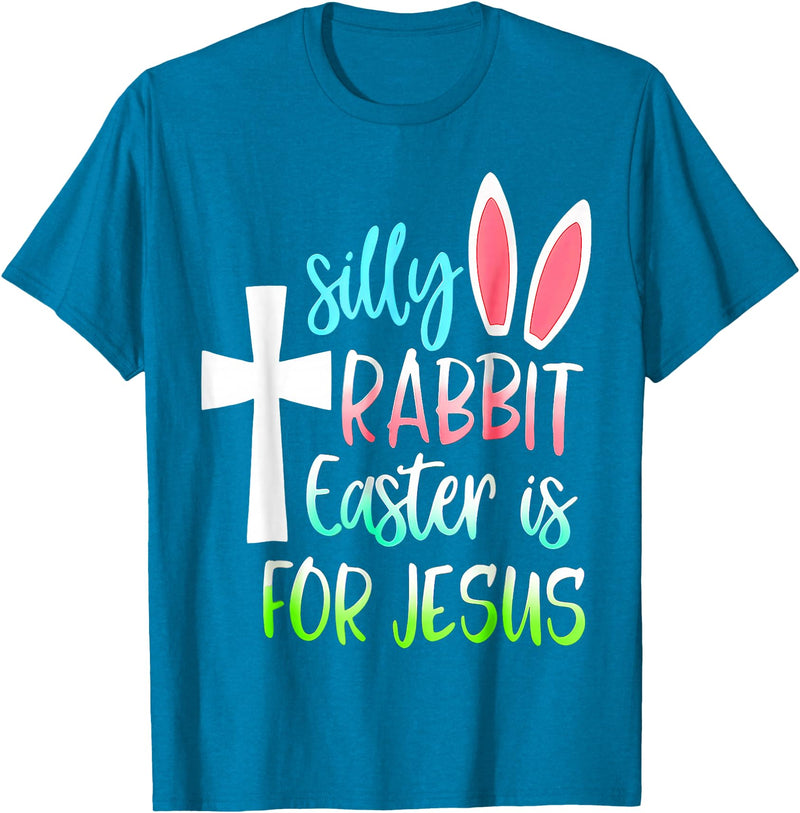Silly Rabbit Easter Is for Jesus T-Shirt in Sapphire Blue
