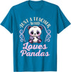 Cute Teacher Panda Bear Animal Lover Gifts Just a Teacher Who Loves Pandas Panda Lover Back to School T-Shirt - Sapphire Blue