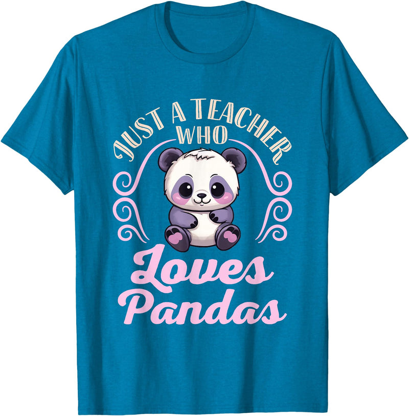 Cute Teacher Panda Bear Animal Lover Gifts Just a Teacher Who Loves Pandas Panda Lover Back to School T-Shirt - Sapphire Blue