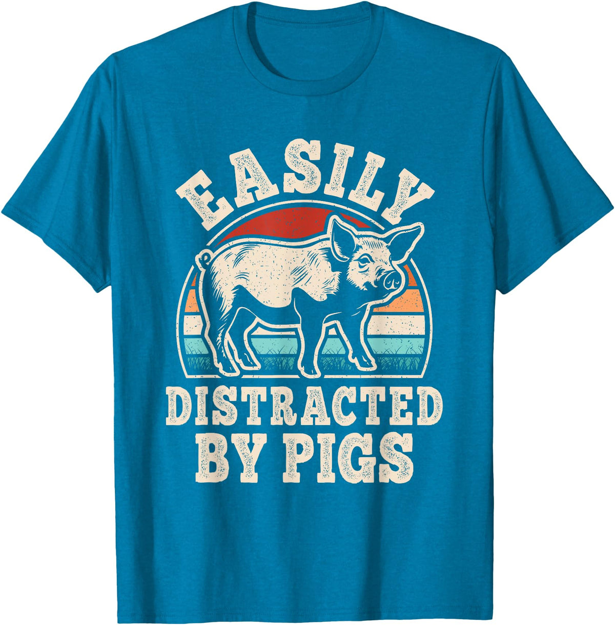 BALARI Easily Distracted by Pigs Funny Retro Pig Farmer Men Women T-Shirt - Sapphire Blue