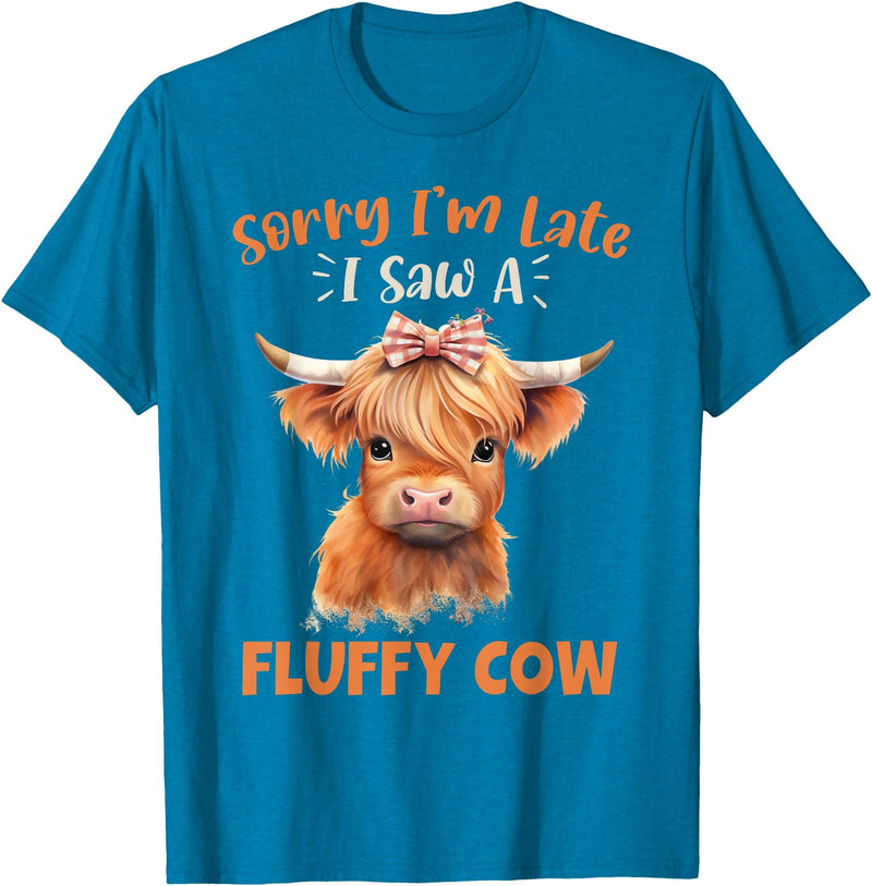 Sorry I'm Late I Saw A Fluffy Cow Novelty Designs Sorry I'm Late I Saw A Fluffy Cow Highland Cow Breeder T-Shirt - Sapphire