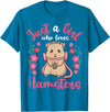 Hamster Just a Girl Who Loves Hamsters T-Shirt - Sapphire Blue