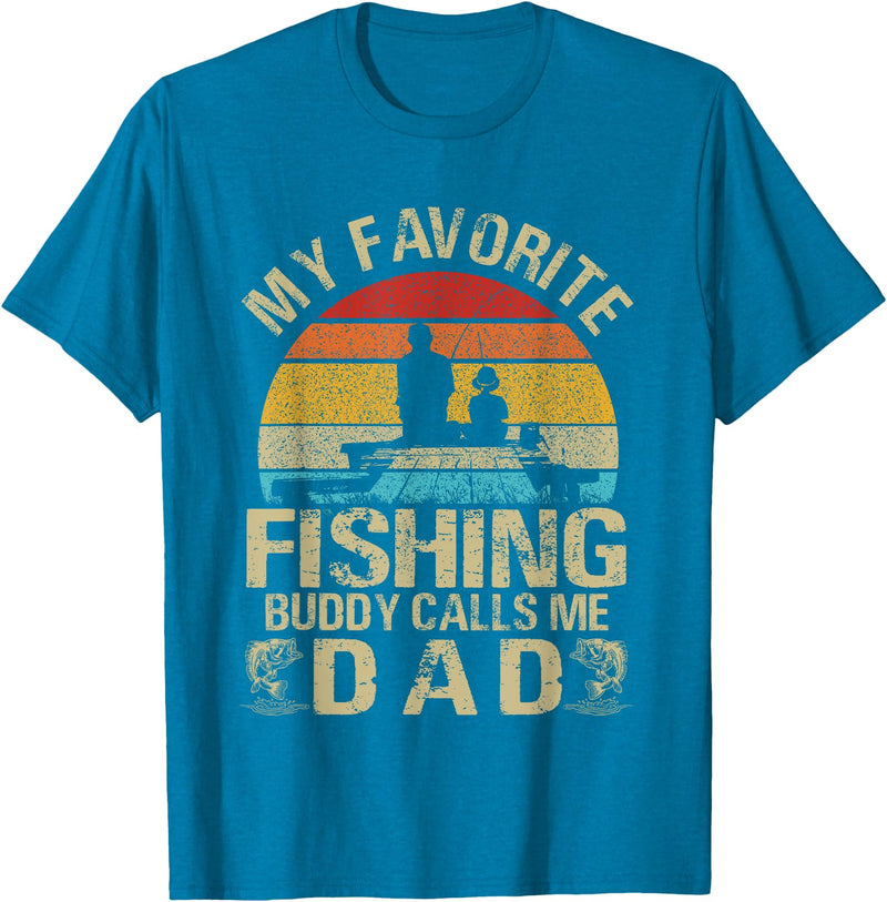My Favorite Fishing Buddy Calls Me Family My Favorite Fishing Buddy Calls Me Dad T-Shirt - Sapphire Blue