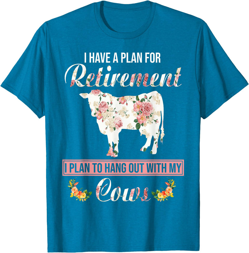 I Have A Plan For Retirement Cow Lover Gifts I Have Plan For Retirement Floral Cow Lover Farmer Gifts T-Shirt - Sapphire Blue