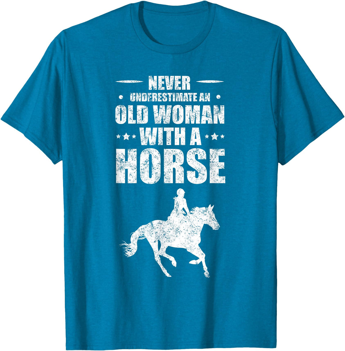 Horseback Trail Riding Tee Never Underestimate An Old Woman With A Horse T-Shirt - Sapphire Blue