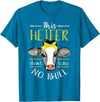Cow Lover - Funny Animal Farm Gifts This heifer does not take bull design farm cow holding T-Shirt - Sapphire Blue