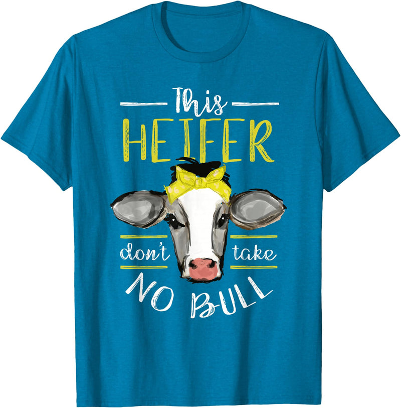 Cow Lover - Funny Animal Farm Gifts This heifer does not take bull design farm cow holding T-Shirt - Sapphire Blue
