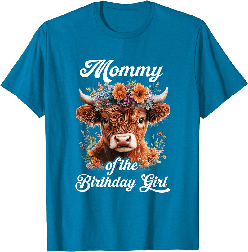 Mommy Highland Cow Birthday Girl Mommy Of The Birthday Girl Highland Cow Farm Family T-Shirt - Sapphire Blue