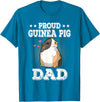 Guinea Pig Lover Apparel Women Girl T-Shirt Gifts Proud Guinea Pig Dad Funny Guinea Pig Fathers Day Gift T-Shirt - Sapphire Blue