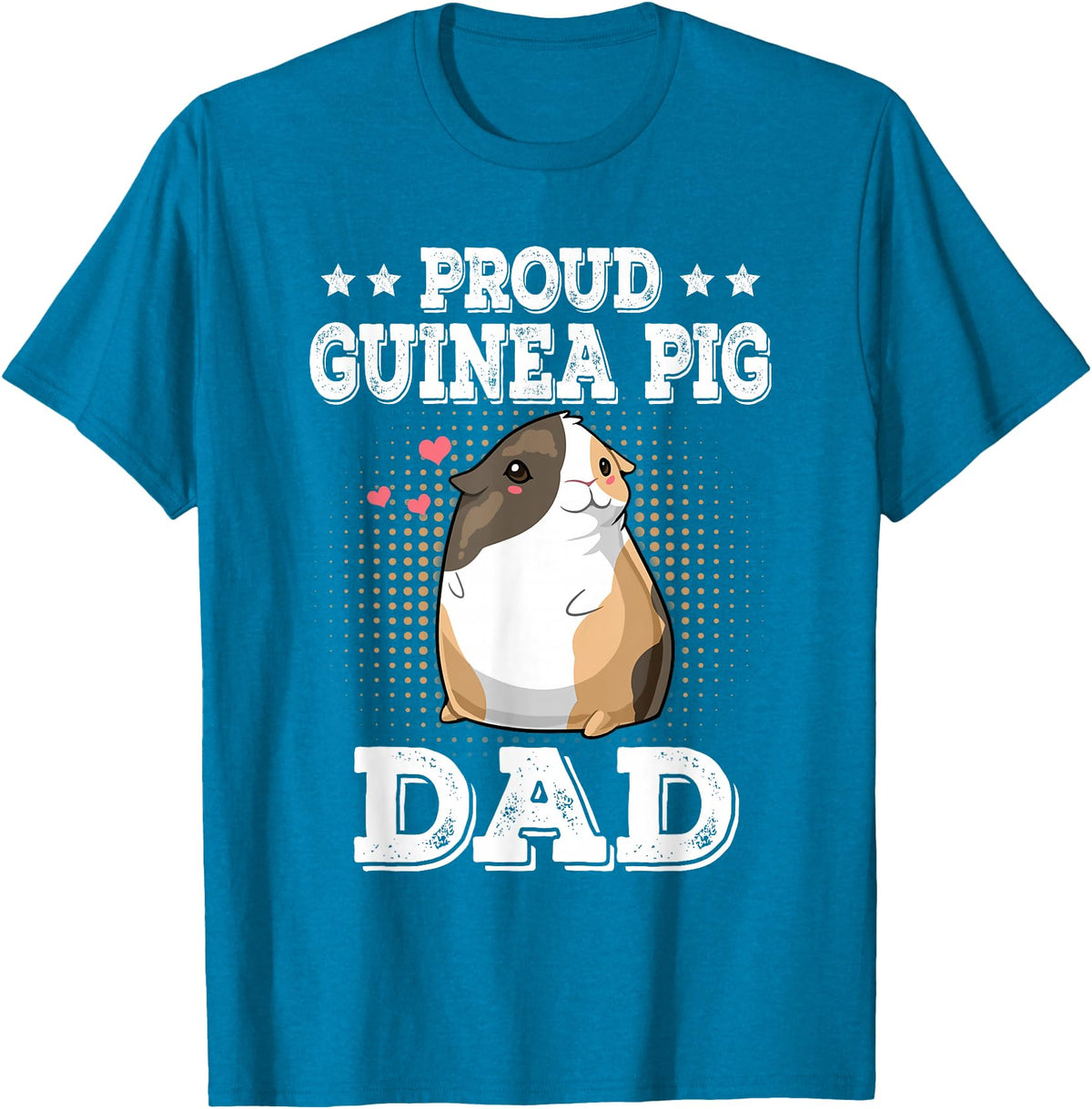 Guinea Pig Lover Apparel Women Girl T-Shirt Gifts Proud Guinea Pig Dad Funny Guinea Pig Fathers Day Gift T-Shirt - Sapphire Blue