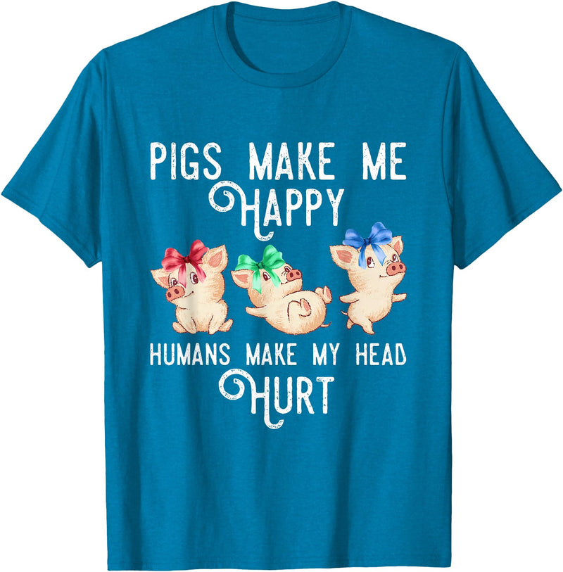 Zone - 365 Funny Pig Animals Lover Pigs Make Me Happy Humans Make My Head Hurt Funny Gift T-Shirt - Sapphire Blue