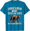 Silly Nature Puns Camping Laughs Bear Wears Shoes But Still Has Bear Feet - T-Shirt - Sapphire Blue