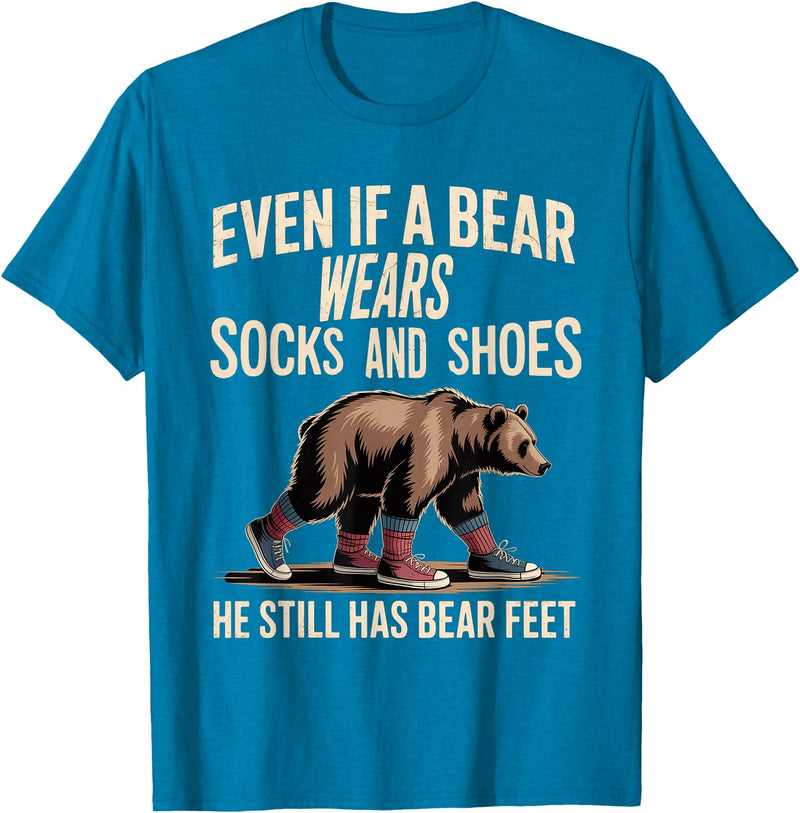 Silly Nature Puns Camping Laughs Bear Wears Shoes But Still Has Bear Feet - T-Shirt - Sapphire Blue