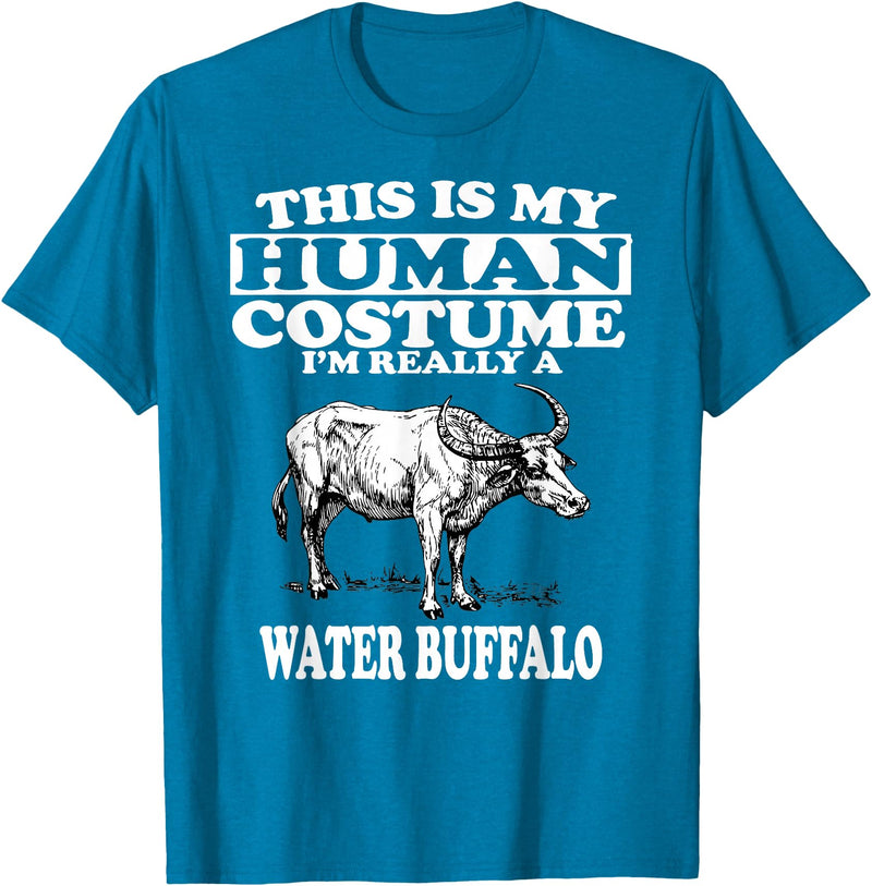 This is My Human Costume I'm Really a Water Buffalo T-Shirt T-Shirt - Sapphire Blue