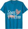 Azienda Agricola Maiale Shirt Pig Gift Idea Show Mom Pig T-Shirt - Sapphire Blue