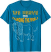 Lions member gift Lions Club Members Gift We Serve to Change the World T-Shirt - Sapphire Blue