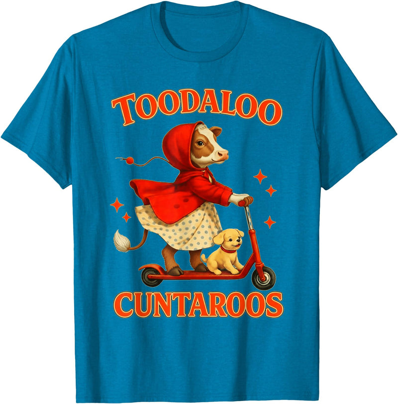 Cow Toodaloo Cuntaroos Funny Sarcastic Retro Meme T-Shirt - Sapphire Blue