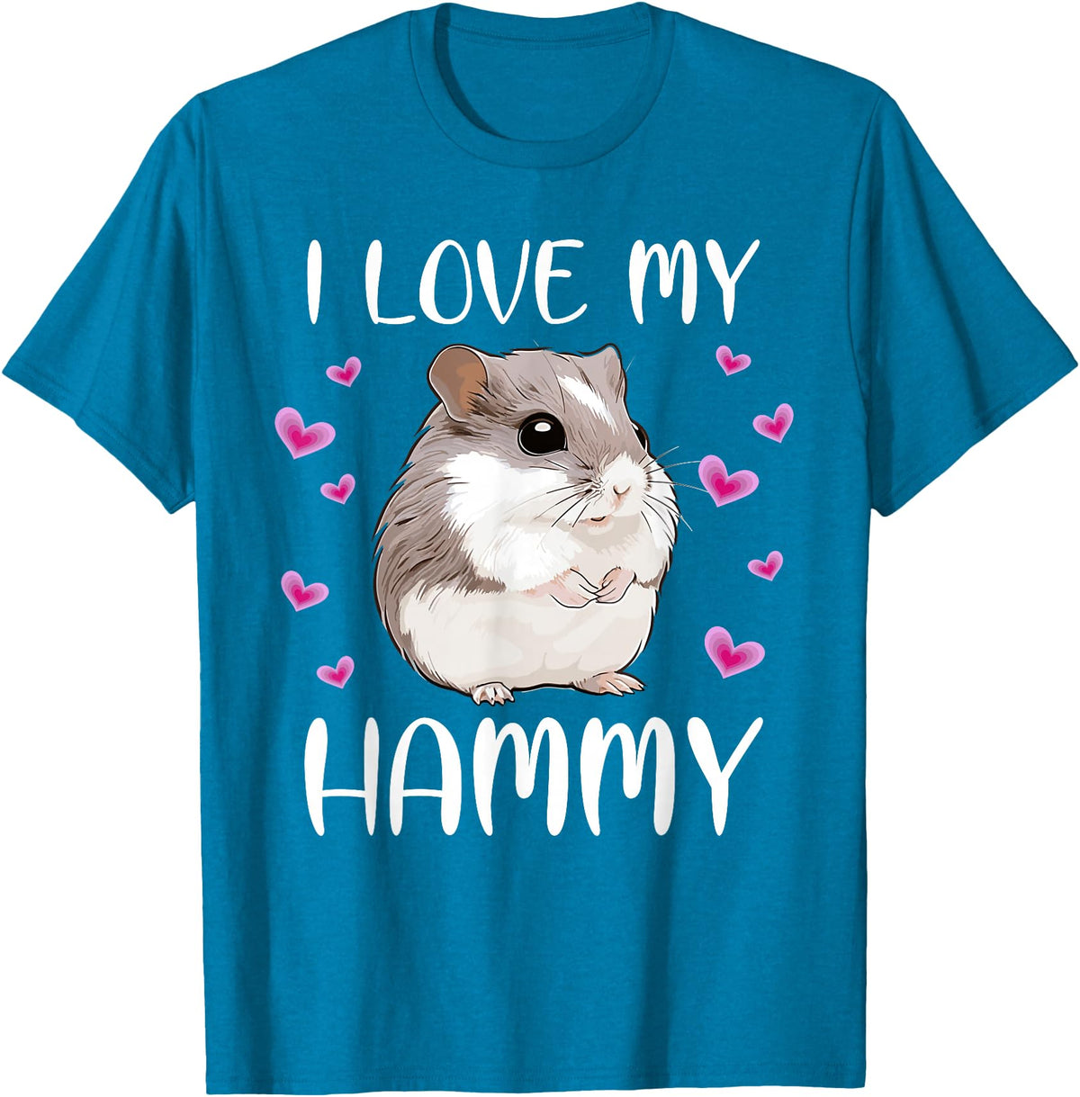I Love My Hammy Cute Chinese Dwarf Hamster Pet Owner Graphic T-Shirt - Sapphire Blue