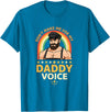 Rainbow Daddy Co Pride Daddy Voice Rainbow, Don't Make Me Use My Daddy Voice T-Shirt - Sapphire Blue
