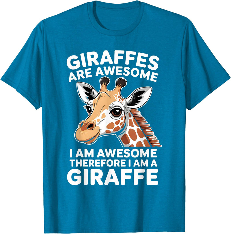 Giraffe Lovers Tee Giraffes are Awesome ,I am Awesome, Therefore I am a Giraffe T-Shirt - Sapphire Blue