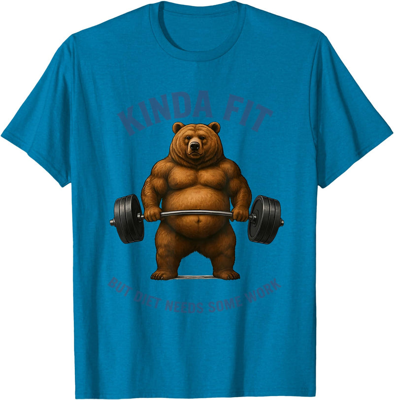 Funny Sarcastic Novelty Tee for Men Women Kinda Fit But Diet Needs Some Work Bear Weightlifting Gym T-Shirt - Sapphire Blue