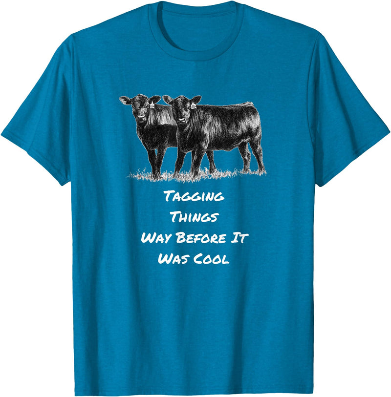 Cow Angus Tagging Things Way Before It Was Cool Black Angus T-Shirt - Sapphire Blue