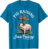Faith Christian Religious Pig Farming Hog Farmer Pig Raising Jesus Praising T-Shirt - Sapphire Blue