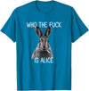 Who the Fuck Is Alice Funny Rabbit Woodland Humor T-Shirt in Sapphire Blue
