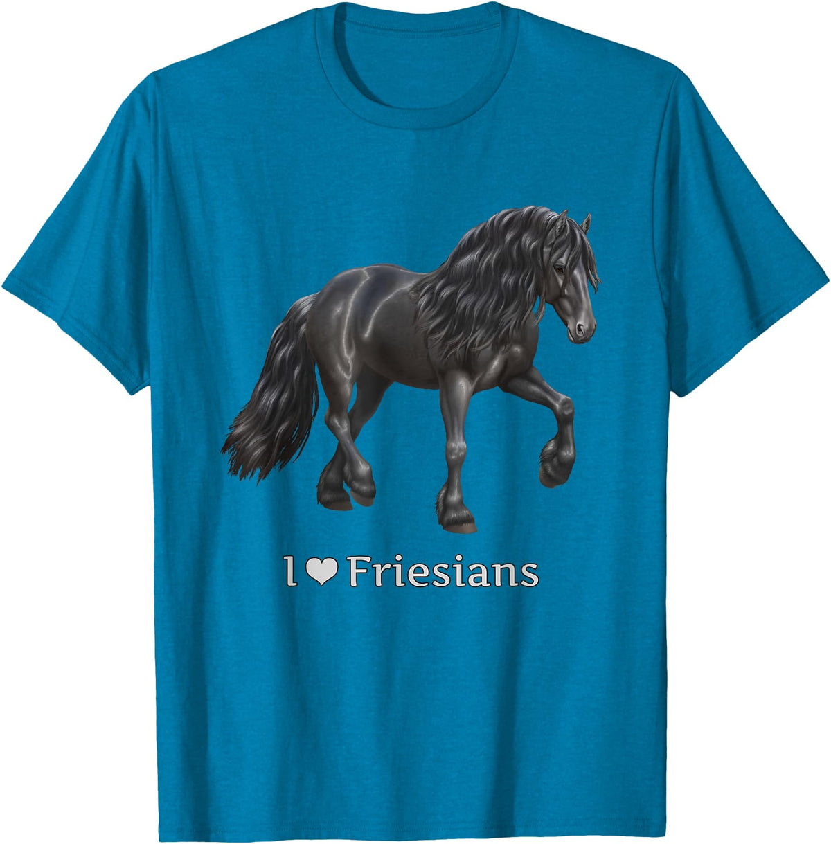 Horse Lover Art by CSForest I Love Friesians Black Friesian Draft Horse Lovers Gift T-Shirt - Sapphire Blue