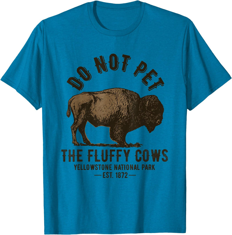 Yellowstone National Park Bison Buffalo Merch Yellowstone National Park Do Not Pet the Fluffy Cows Bison T-Shirt - Sapphire