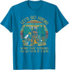 Let's Go Hiking Worst Case Scenario You Get Eaten By A Bear T-Shirt - Sapphire Blue