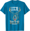 Hunted Apparel It's Always Beer Season Bear Deer Beer Funny Hunter Hunting T-Shirt - Sapphire Blue