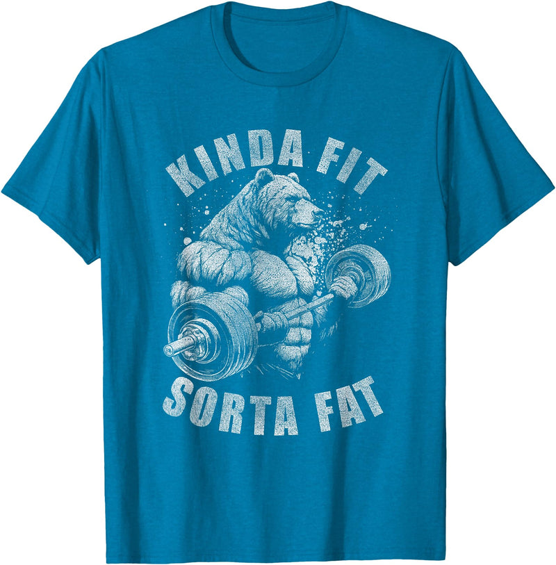 Funny Bear Kinda Fit Sorta Fat Gym Weightlifting Kinda Fit Sorta Fat Funny Gym Bear Weightlifting Workout T-Shirt - Sapphire Blue
