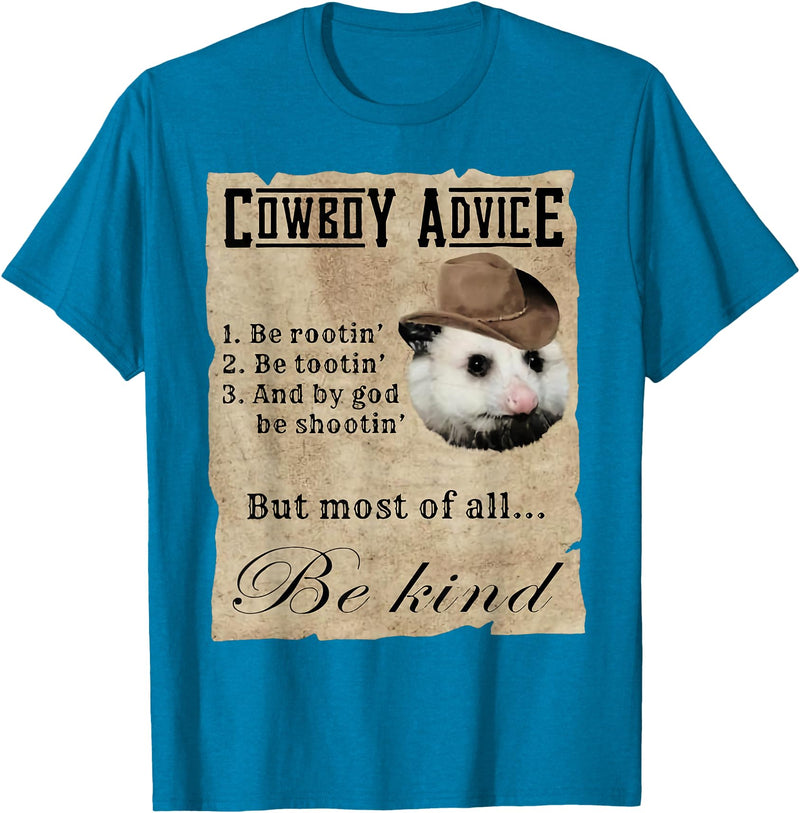 Cowboy Advice Funny Apparel Cowboy Advice Be Rootin' Be Tootin' And By God Be Shootin' T-Shirt - Sapphire Blue