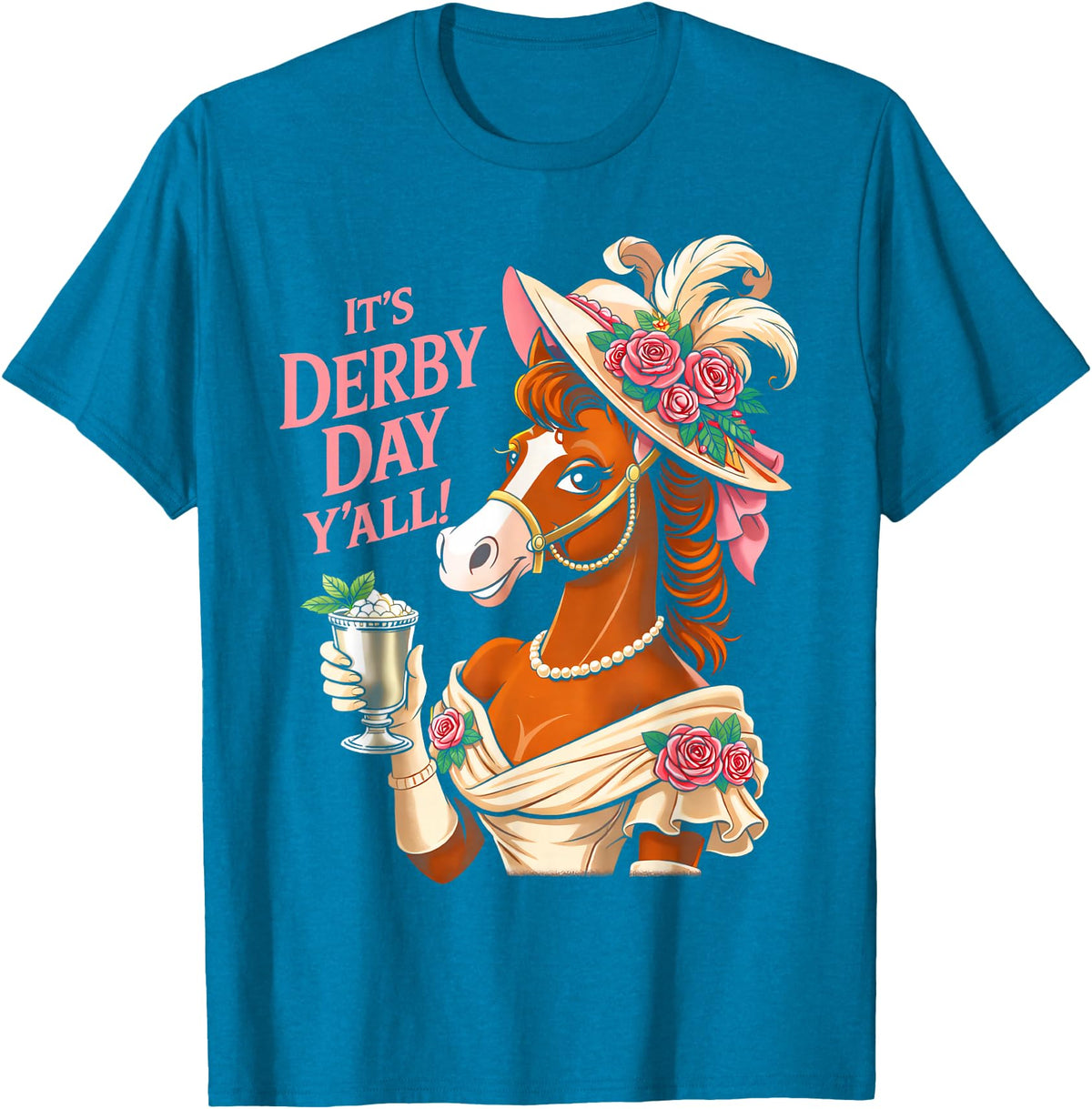 Funny Horse Talk Derby To Me Outfit Men Women Horse Racing It's Derby Day Yall KY Derby Horse 2026 T-Shirt - Sapphire Blue