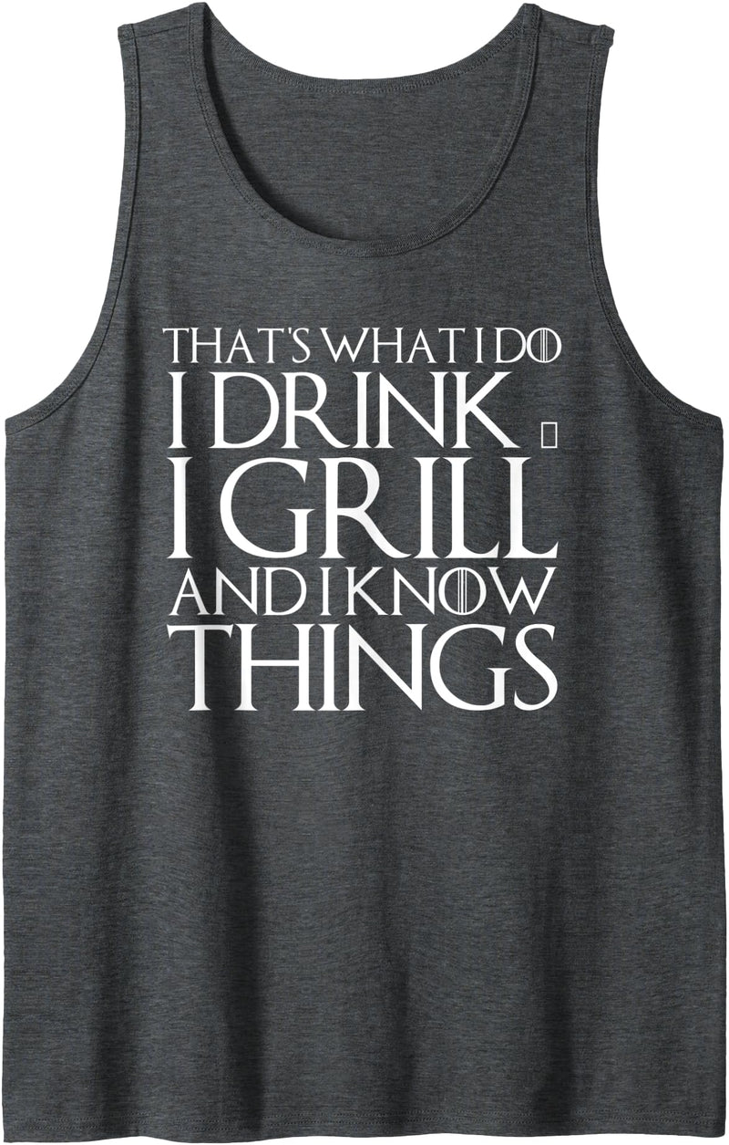 Funny BBQ Garden Meat Grilling Bear Drinking Shirt THAT'S WHAT I DO I DRINK & I GRILL AND I KNOW THINGS Design Tank Top - Dark Heather Grey