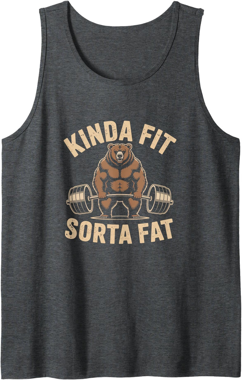 Bear Powerlifting Kinda Fit Sorta Fat Gym Humor Funny Kinda Fit Sorta Fat Bear Powerlifting Tank Top - Dark Heather Grey