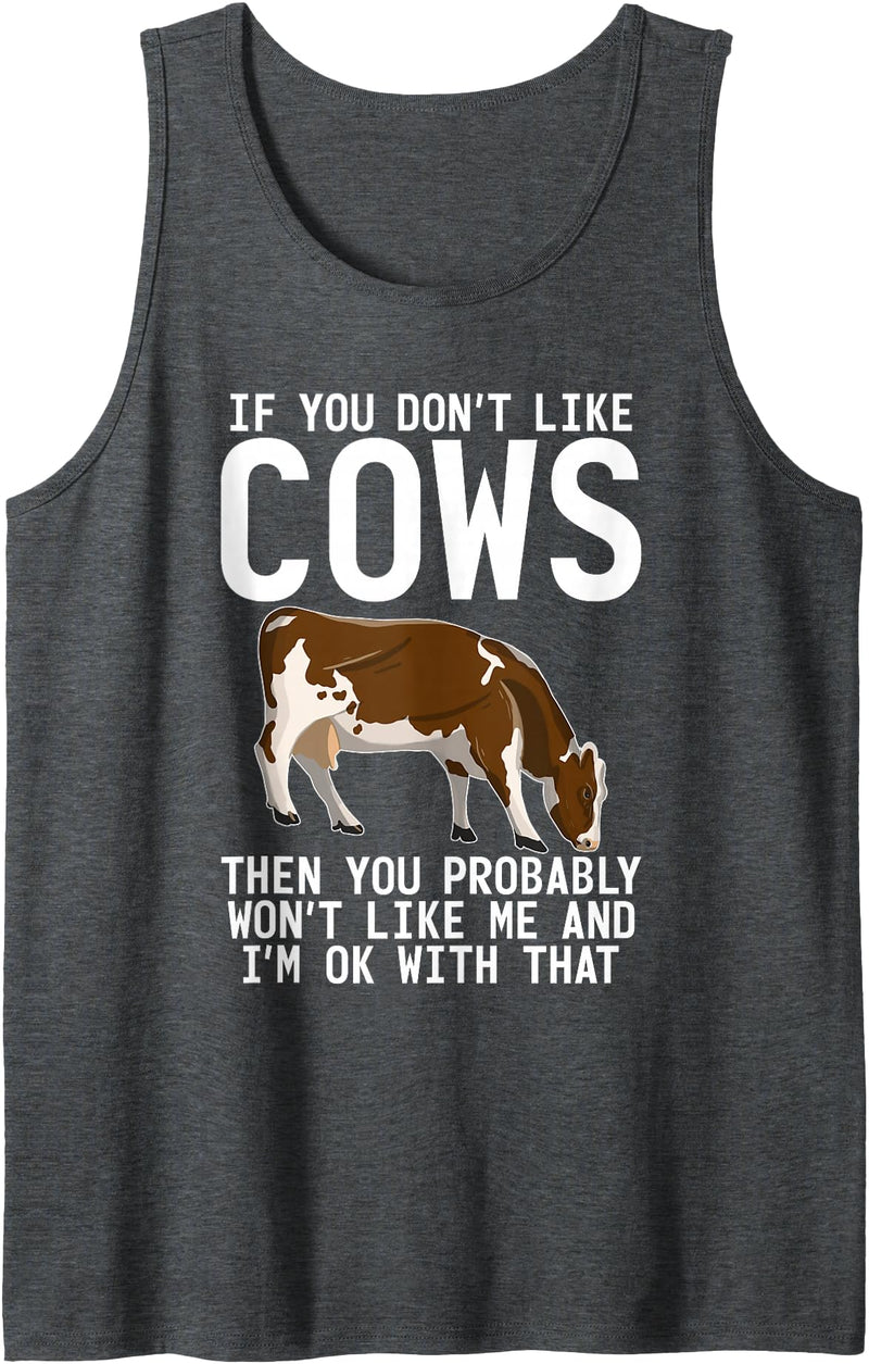 Cow Farmer Gifts If you dont like Cows then you probably wont like me Cow Tank Top - Dark Heather Grey