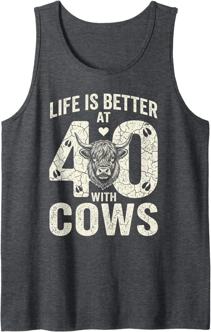 Funny 40th Birthday Cow Lover Famer Men Women Tees Life is Better at 40 with Highland Cows Funny 40th Birthday Tank Top -