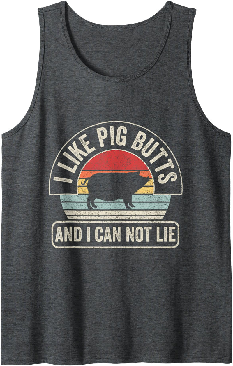 Catch Some Rays Vintage Retro I Like Pig Butts And I Cannot Lie Funny BBQ Tank Top - Dark Heather Grey