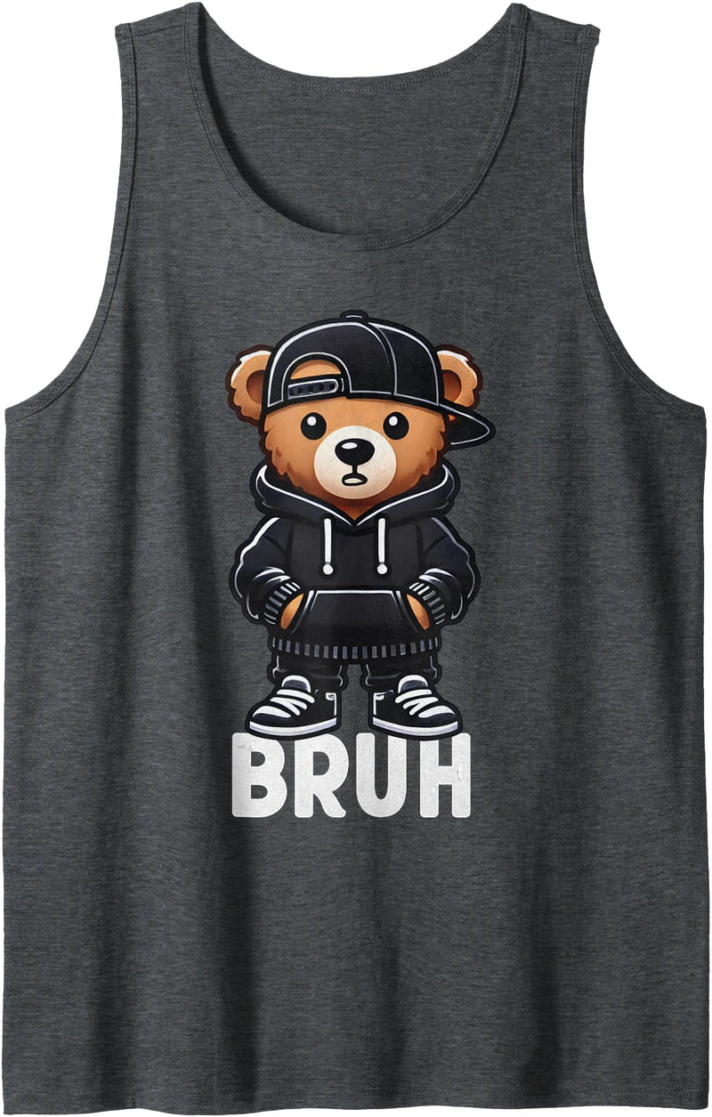Hip Hop Teddy Bear Bruh Saying Teen Humor Designs Funny Bruh Meme Hip Hop Teddy Bear Teenager Boys Teen Saying Tank Top - Dark Heather Grey