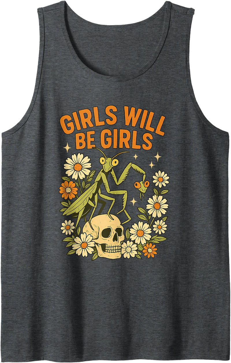 Vintage Dark Humor Feminist Insect Floral Skull Girl Will Be Girls Praying Mantis Retro Halloween Tank Top - Dark Heather