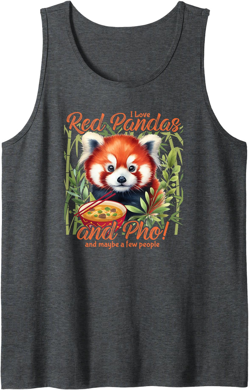 KAEDAM Gifts: Animals: Panda Bears Funny I Love Red Pandas and Pho Soup and Maybe a Few People Tank Top - Dark Heather Grey