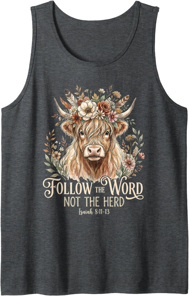 Religious Farmhouse Christian Cow Designs Christian Highland Cow Floral Follow The Word Not The Herd Tank Top - Dark Heather